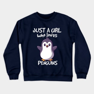 just a girl who loves penguin Crewneck Sweatshirt